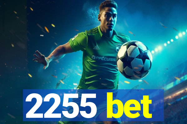 2255 bet